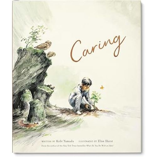 Caring: A Children’s Book about the Difference We Can Make in the World