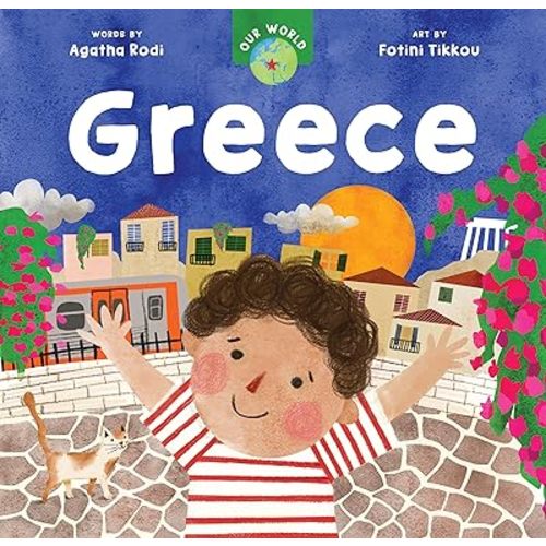 Our World: Greece Board book – October 3, 2023