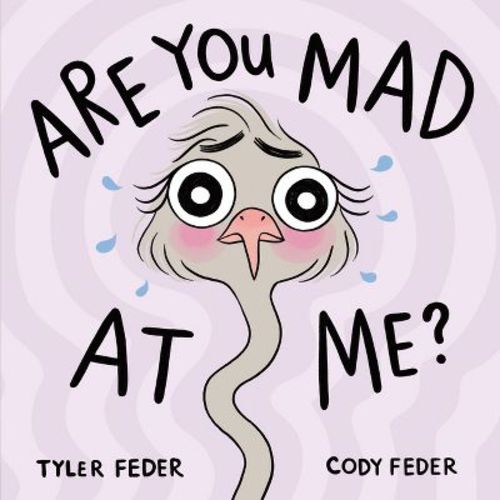 Are You Mad at Me? - by Tyler Feder & Cody Feder (Hardcover)