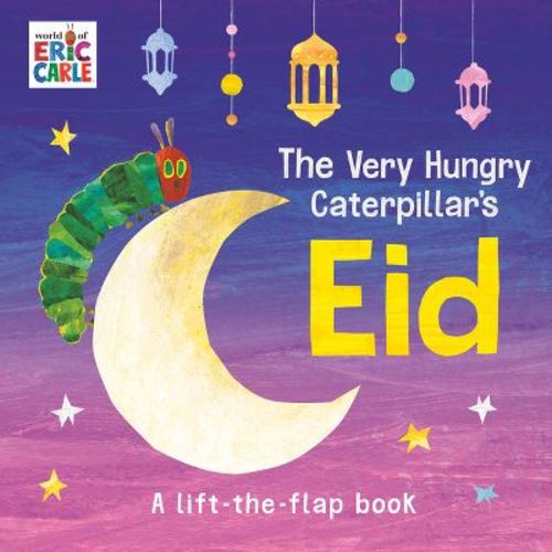 The Very Hungry Caterpillar's Eid - by Eric Carle (Board Book)