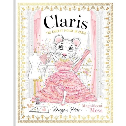 Claris: Magnificent Mess: Claris #8 Hardcover