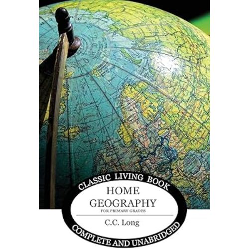 Home Geography for Primary Grades (Living Book Press)
