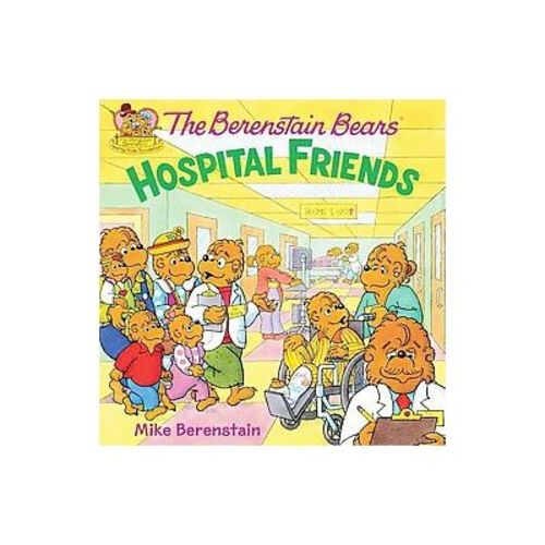 Hospital Friends ( The Berenstain Bears) (Paperback) by Mike Berenstain