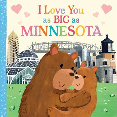 I Love You as Big as Minnesota: A Sweet Love Board Book for Toddlers, the Perfect Easter Gift!