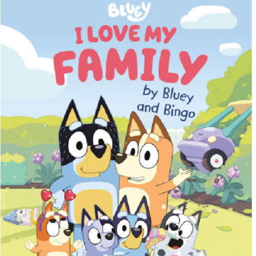 I Love My Family by Bluey and Bingo by Penguin Young Readers, Hardcover | Barnes & Noble®