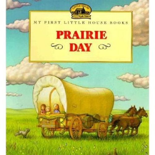 Prairie Day - (Little House Picture Book) by Laura Ingalls Wilder (Paperback)