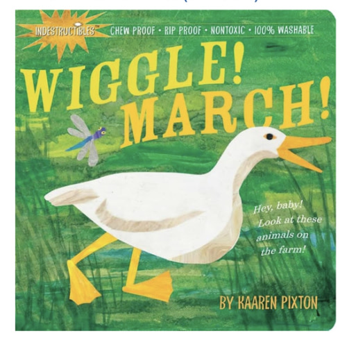 Indestructibles Wiggle! March!: Chew Proof · Rip Proof · Nontoxic · 100% Washable (Book for Babies, Newborn Books, Safe to Chew)