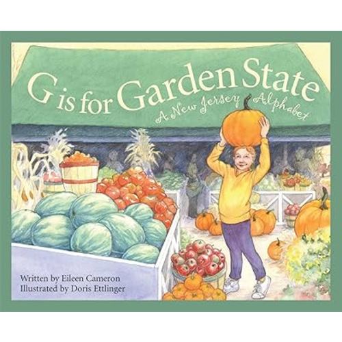 G is for Garden State: A New Jersey Alphabet (Discover America State by State)