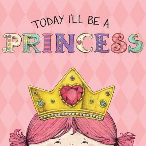 Today I'll Be a Princess - by Paula Croyle (Board Book)