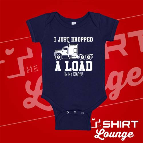 Funny Trucker Baby Bodysuit: "I Dropped A Load" - Trucker Dad Gift