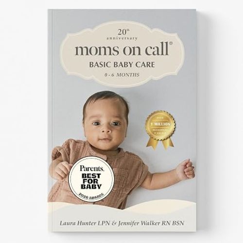 Moms on Call Basic Baby Care 0-6 Months - Newborn Routine, Sleep & Feeding Schedule Book for First-Time Moms - 20th Anniversary Edition (Book 1 of 3)