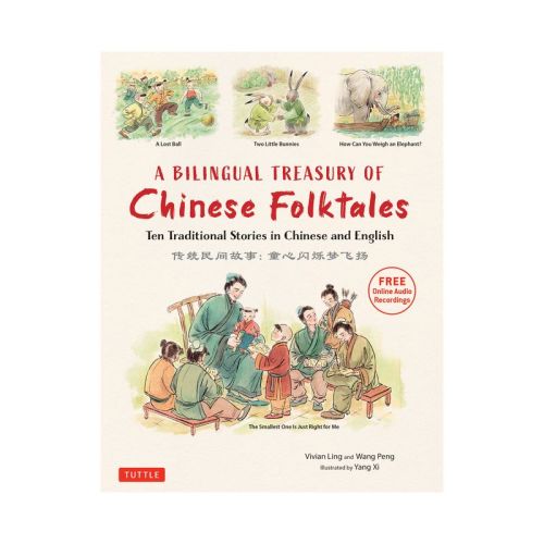 A Bilingual Treasury of Chinese Folktales - by Vivian Ling & Peng Wang (Hardcover)