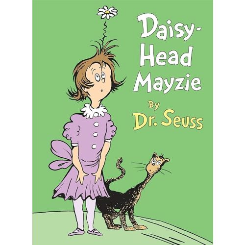 Daisy-Head Mayzie (Classic Seuss) Hardcover – Picture Book, July 5, 2016