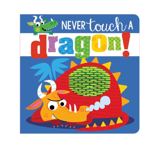 Never Touch a Dragon!