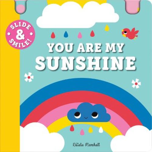 Slide and Smile: You Are My Sunshine - (Board Book)