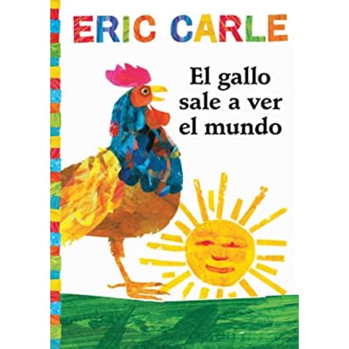 El gallo sale a ver el mundo (Rooster's Off to See the World) (The World of Eric Carle) (Spanish Edition)