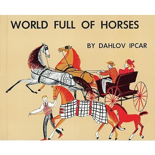 World Full of Horses Hardcover – Picture Book, December 10, 2014