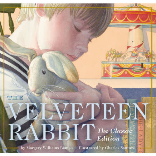 The Velveteen Rabbit: The Classic Edition (Board Book) by Margery Williams Bianco, Charles Santore, Board Book | Barnes & Noble®