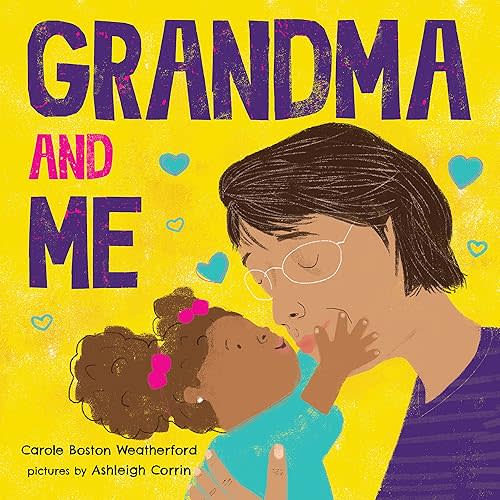 Grandma and Me: Celebrate Black Joy and Love for Grandma Board book – March 1, 2022