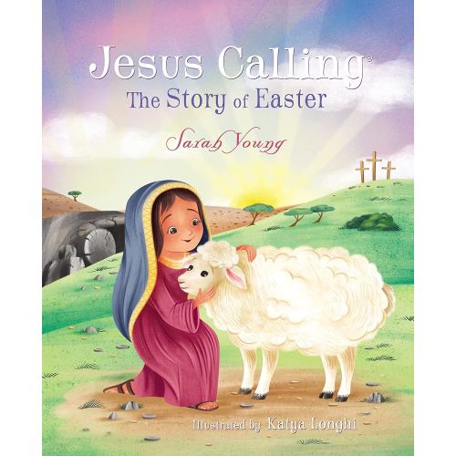 Jesus Calling: The Story of Easter (picture book)