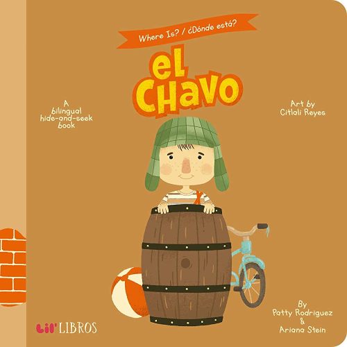 Where is? / ¿Dónde está? El Chavo (Bilingual: English/Spanish): A Bilingual Hide-and-Seek Book