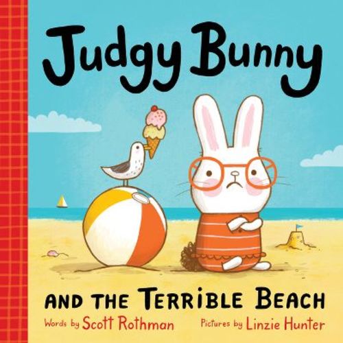 Judgy Bunny and the Terrible Beach - (The Judgy Bunny) by Scott Rothman (Hardcover)