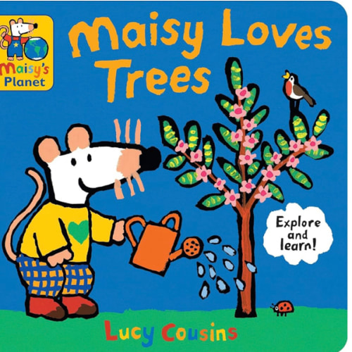 Maisy Loves Trees: A Maisy's Planet Book (Educational Board Book About Nature and Planting Trees - Perfect for Earth Day - For Toddlers and Kids Ages 1-3)