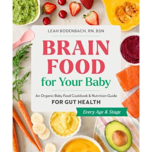 Brain Food for Your Baby - by Leah Bodenbach (Paperback)