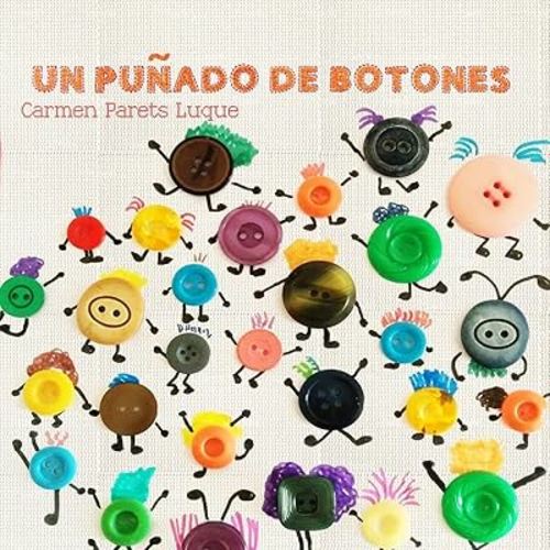 Un puñado de botones: (Spanish Edition)