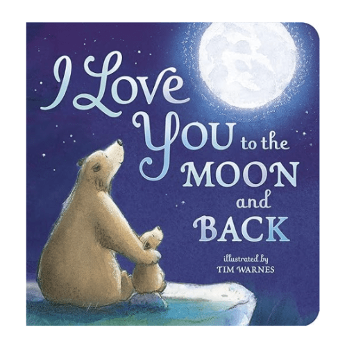 I Love You to the Moon and Back