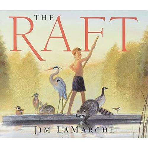 The Raft: A Heartwarming Picture Book About Nature and Art for Kids (Ages 4-8)