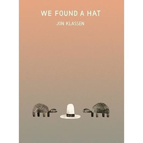 We Found a Hat (The Hat Trilogy)