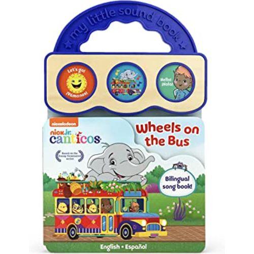 Canticos The Wheels on the Bus/ Las Ruedas del Autobús -Bilingual / Bilingüe 3-Button Sound Board Book for Babies and Toddlers (English and Spanish Edition) (Nick Jr. Canticos)