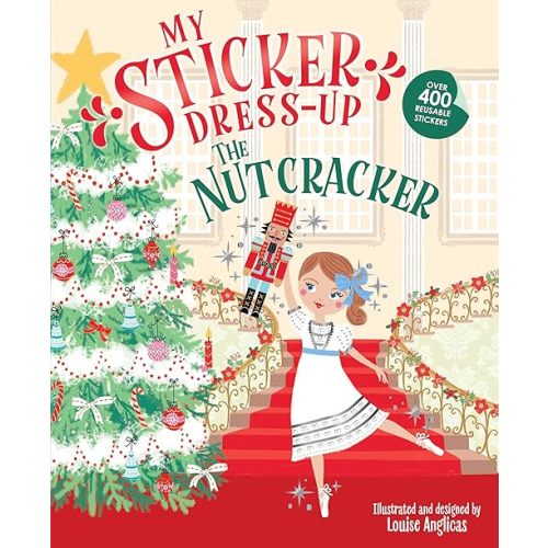 My Sticker Dress-Up: The Nutcracker: Fun Christmas Activity Book for all ages with 400+ Reusable Stickers! Paperback – October 1, 2024