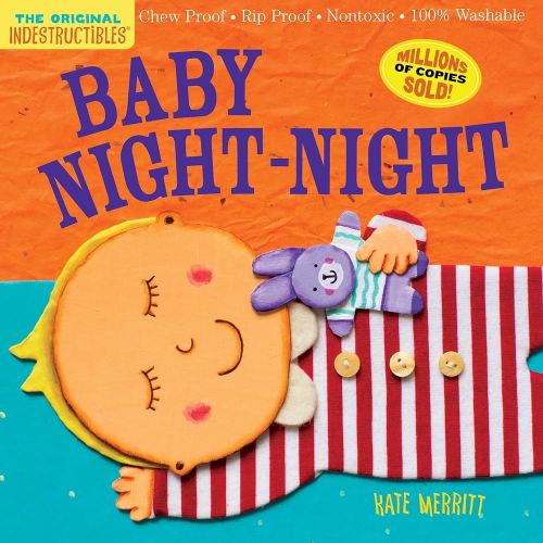 Indestructibles (The Original): Baby Night-Night: Chew Proof · Rip Proof · Nontoxic · 100% Washable (Book for Babies, Newborn Books, Safe to Chew)