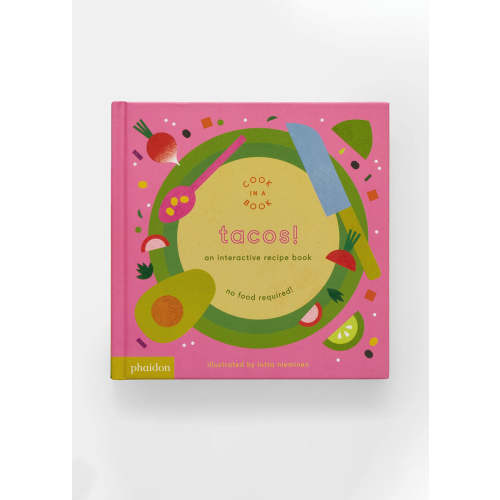 Alice & Wonder Tacos! An Interactive Recipe Book - Tacos! An Interactive Recipe Book