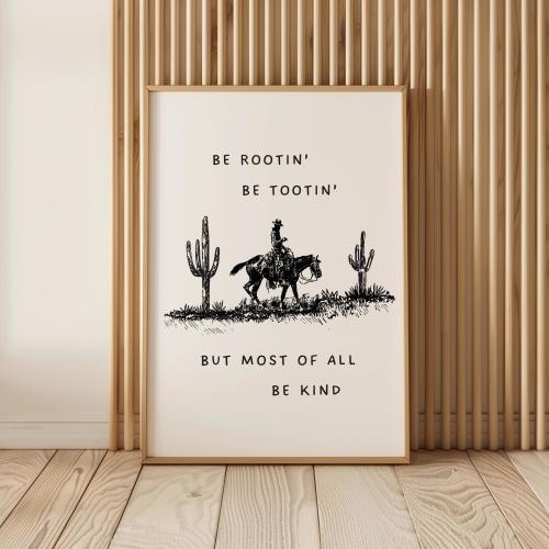 Cowboy Quote Western Wall Art Be Rootin' Tootin' Kind Reflection Print Poster Framed Canvas Rodeo Desert Cactus Country Southwestern Decor