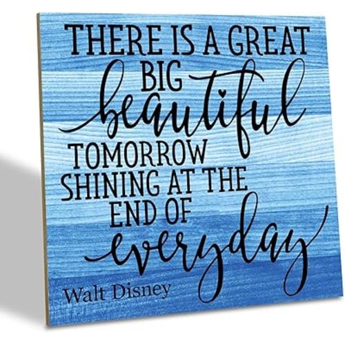 Positive Quote Sign, There's A Great Big Beautiful Tomorrow Shining at the End of Everyday, Wood Plaque Table Art Sign 6.2 * 6.2inch, Primitive Home Decor Sign, Motivational Presents, Friend Gift C