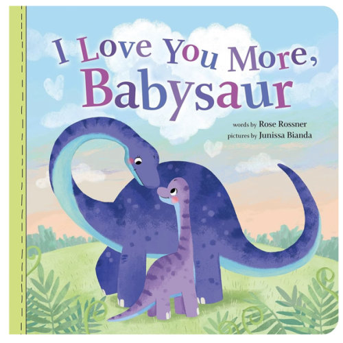 I Love You More, Babysaur: A Sweet and Punny Dinosaur Board Book for Babies and Toddlers (Punderland)