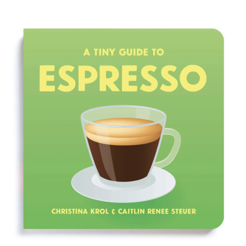 A Tiny Guide to Espresso | Board Book for Baby & Toddler – Chunky Deli