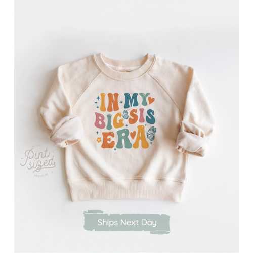 Retro Big Sister Sweatshirt - In My Big Sis Era Toddler Pullover - Cute Retro Big Sis Kids Crew Neck - Natural Big Sister Toddler Sweatshirt