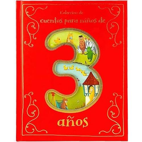 Cuentos para Niños de 3 Años/A Collection of Stories For 3 Year Olds (Spanish Edition)