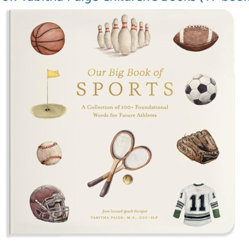 Our Big Book of Sports: A Collection of 100+ Foundational Words for Future Athletes (Tabitha Paige Children's Book Series)