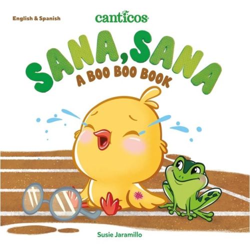 Canticos Sana, Sana - (Canticos Bilingual Nursery Rhymes) by Susie Jaramillo (Board Book)