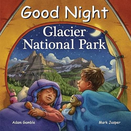 Good Night Glacier National Park (Good Night Our World)