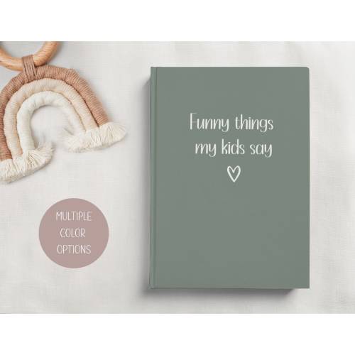 Funny Things My Kids Say Journal: Hardcover Keepsake Notebook