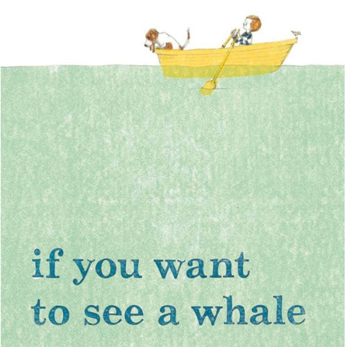 If You Want to See a Whale