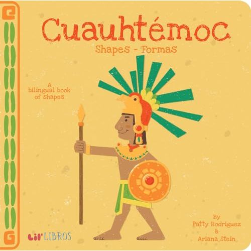 Cuauhtémoc: Shapes / Formas (Bilingual: English/Spanish): A Bilingual Book of Shapes (Lil' Libros) (English and Spanish Edition)