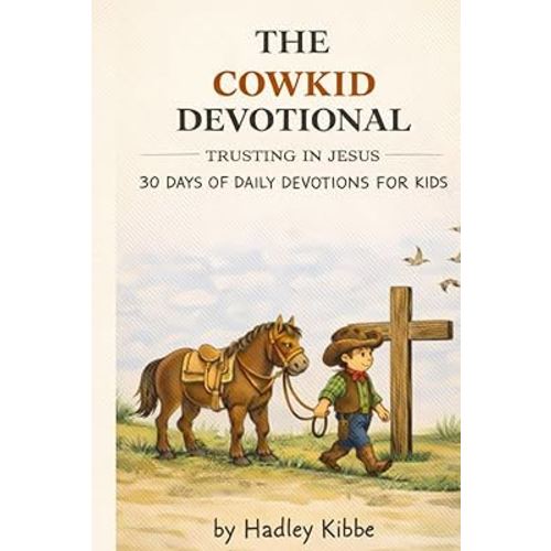 The Cowkid Devotional: 30 Days of Daily Devotions for Kids