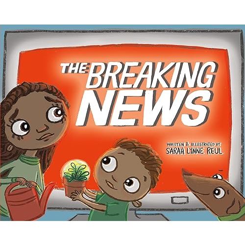 The Breaking News Hardcover – Picture Book, April 10, 2018